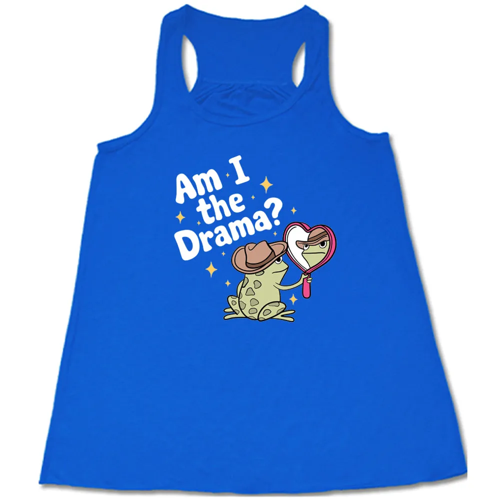 Am I The Drama Frog Shirt