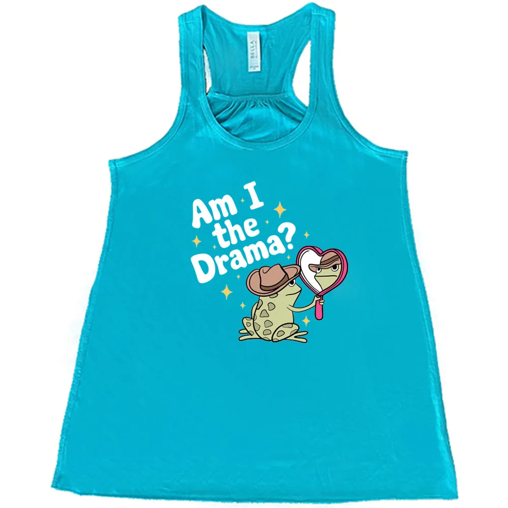 Am I The Drama Frog Shirt