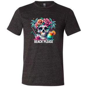 Beach Please Shirt Unisex