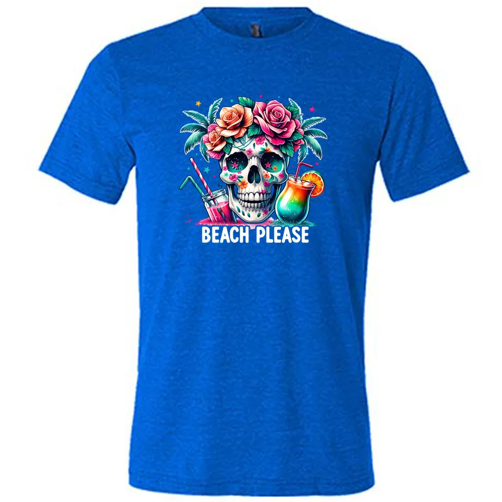 Beach Please Shirt Unisex