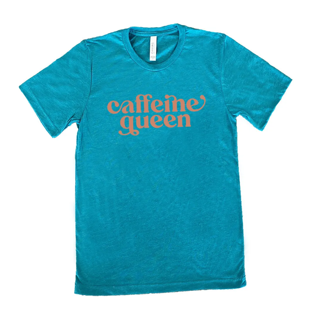 Caffeine Queen Shirt Unisex