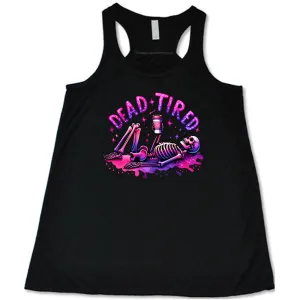Dead Tired Shirt