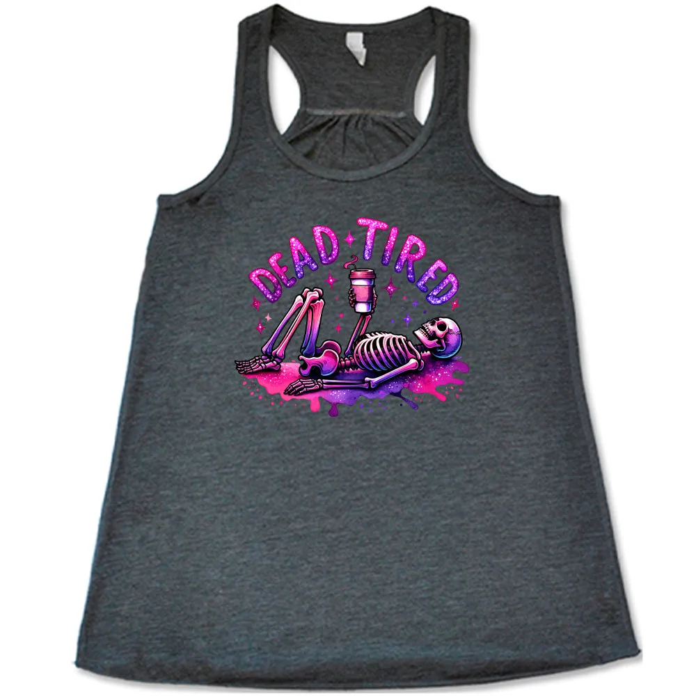 Dead Tired Shirt