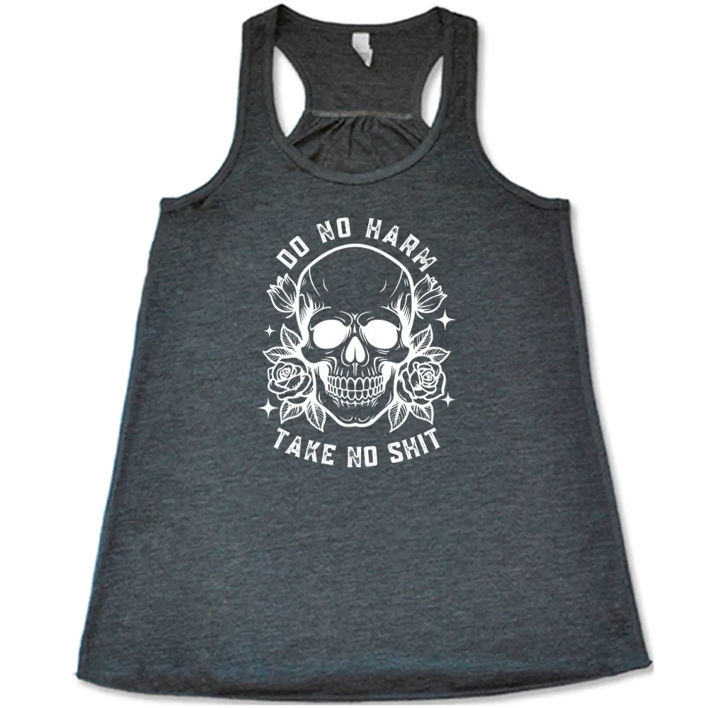 Do No Harm, Take No Shit Shirt