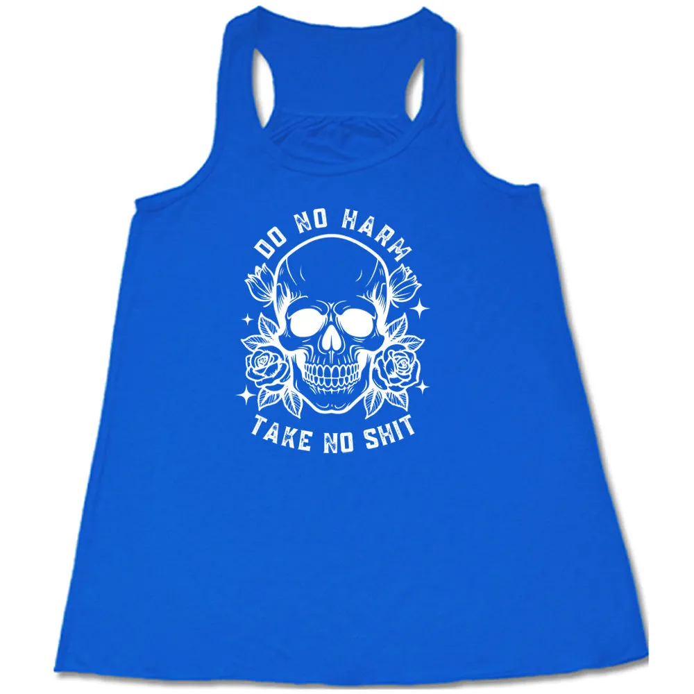 Do No Harm, Take No Shit Shirt