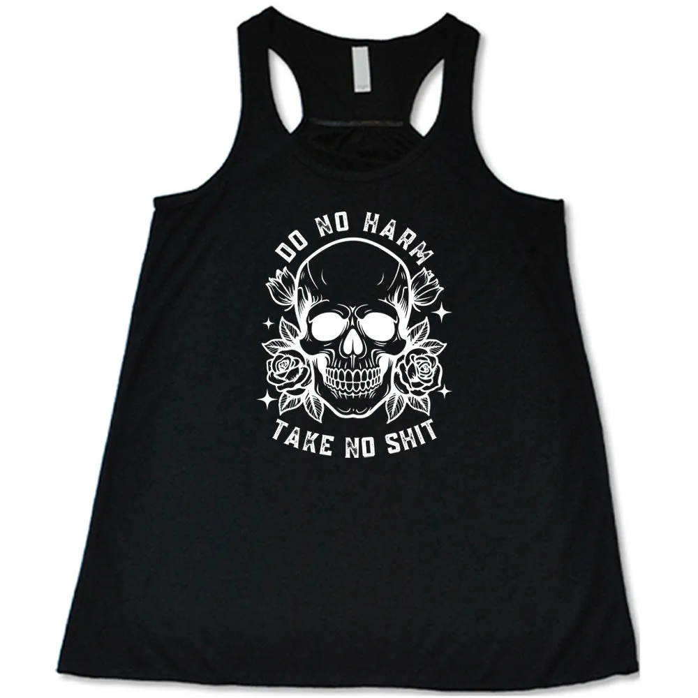 Do No Harm, Take No Shit Shirt