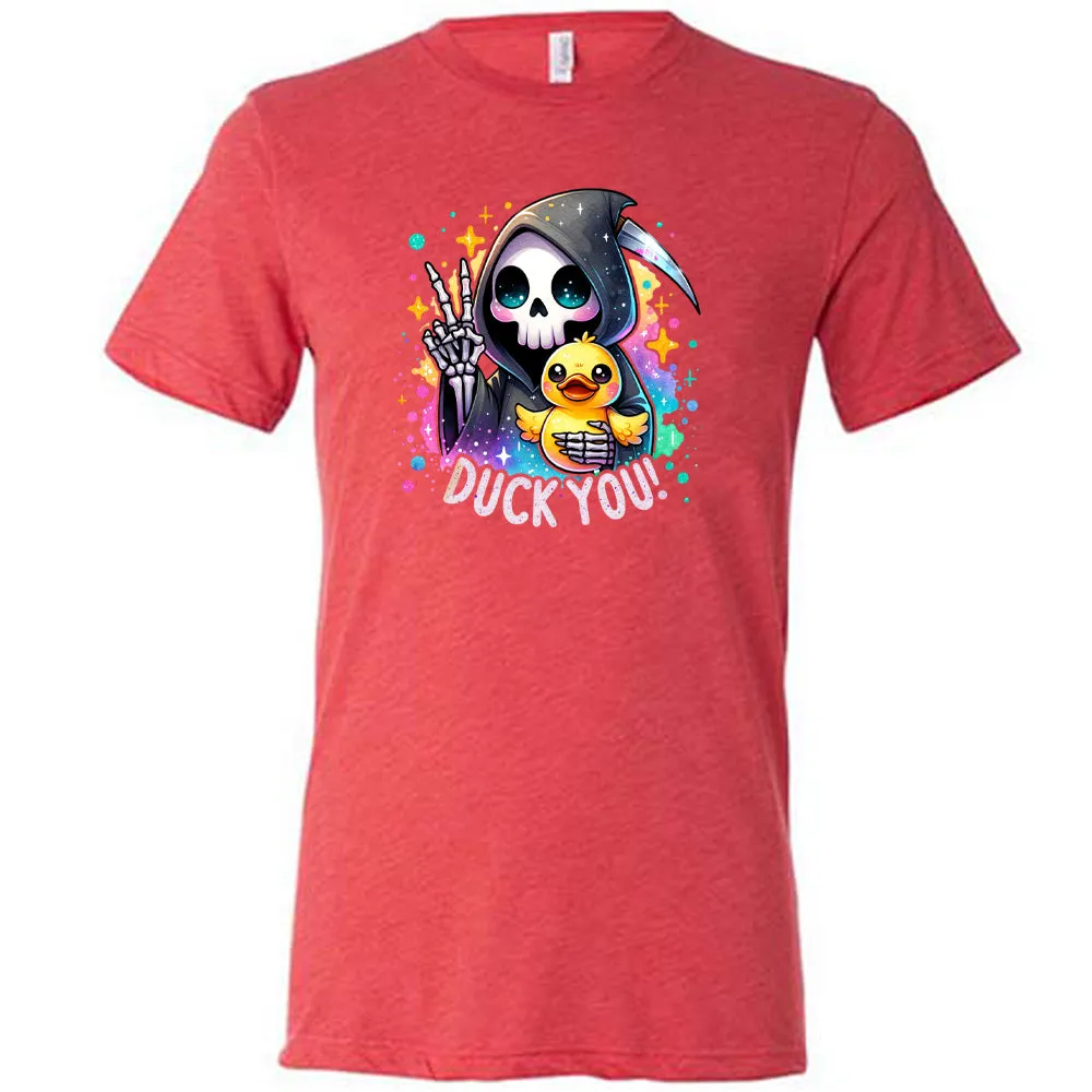 Duck You Shirt Unisex