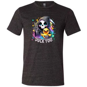 Duck You Shirt Unisex