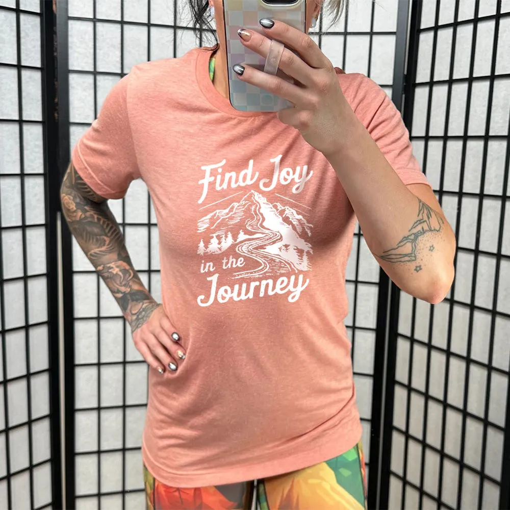 Find Joy In The Journey Shirt Unisex