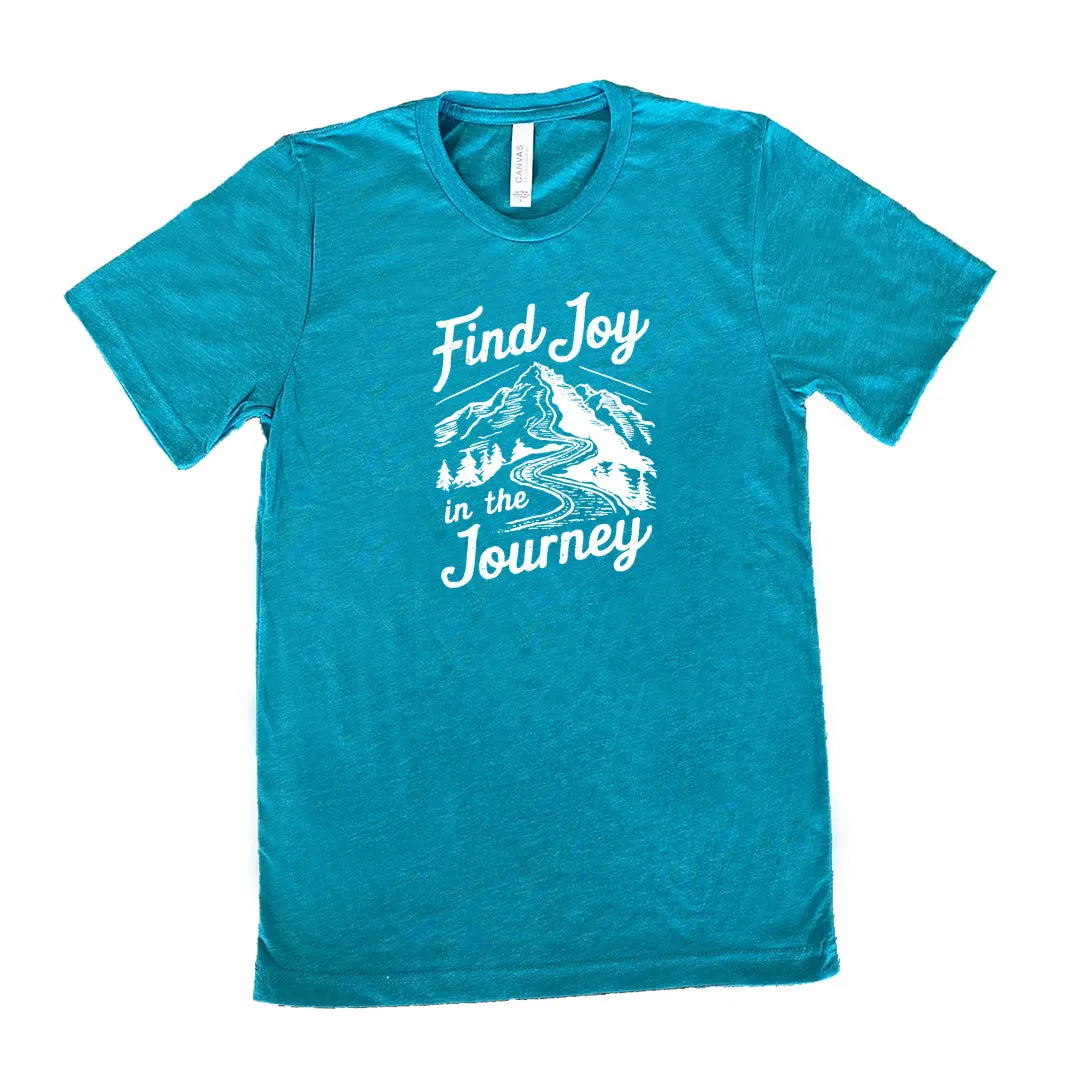 Find Joy In The Journey Shirt Unisex