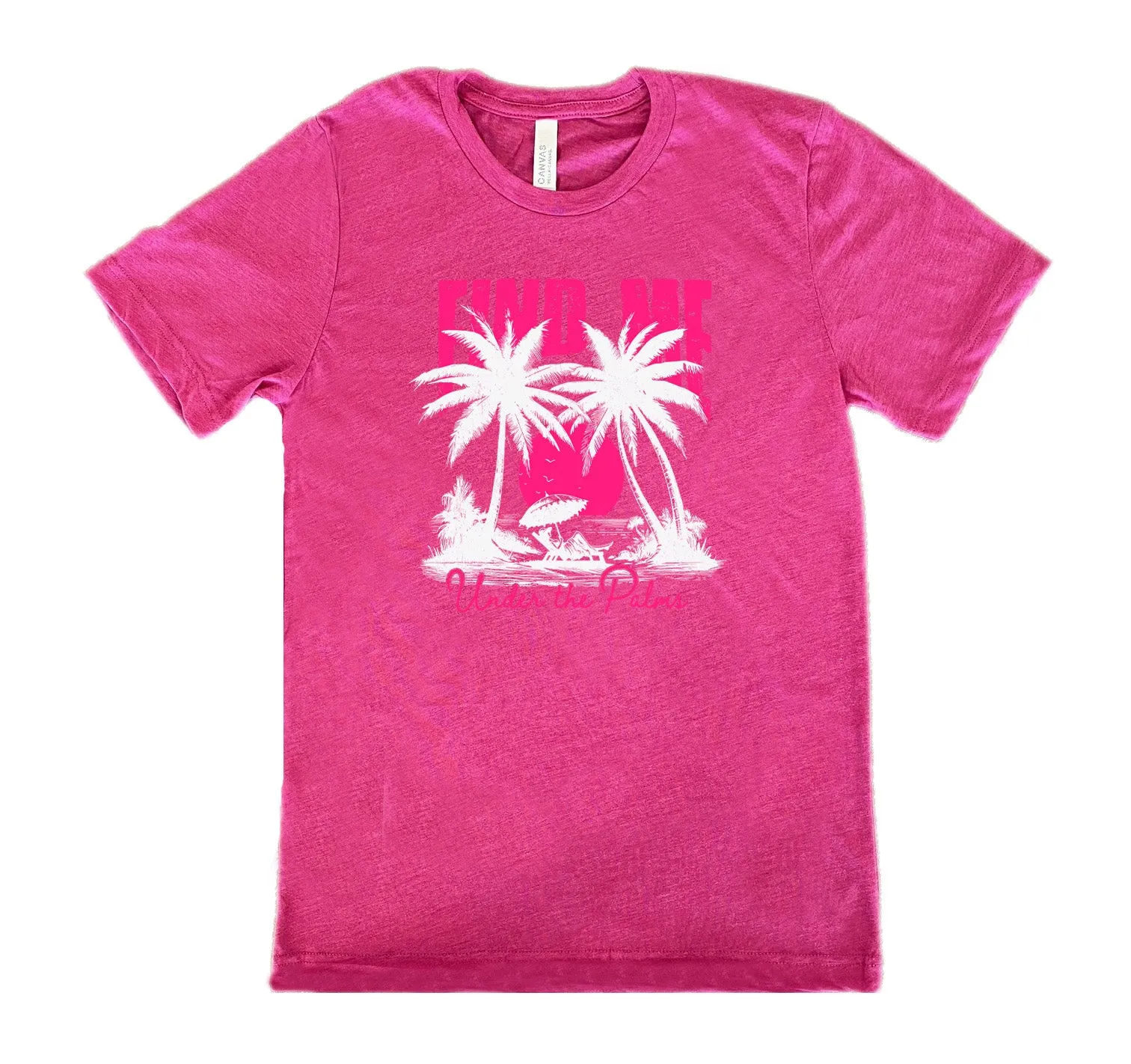 Find Me Under The Palms Shirt Unisex
