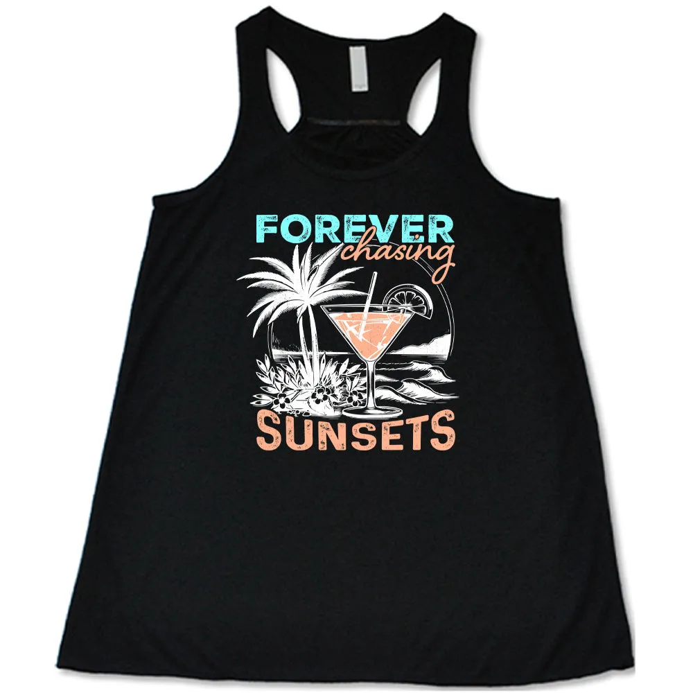 Forever Chasing Sunsets Shirt