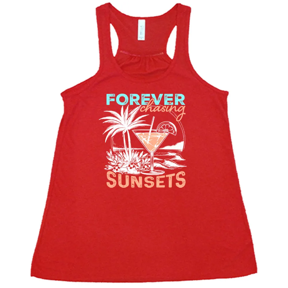 Forever Chasing Sunsets Shirt