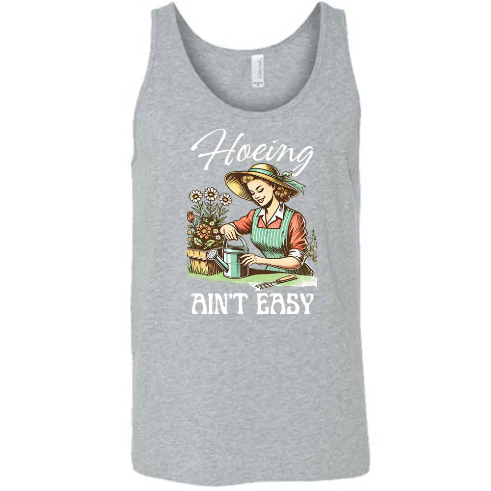 Hoeing Ain't Easy Shirt Unisex