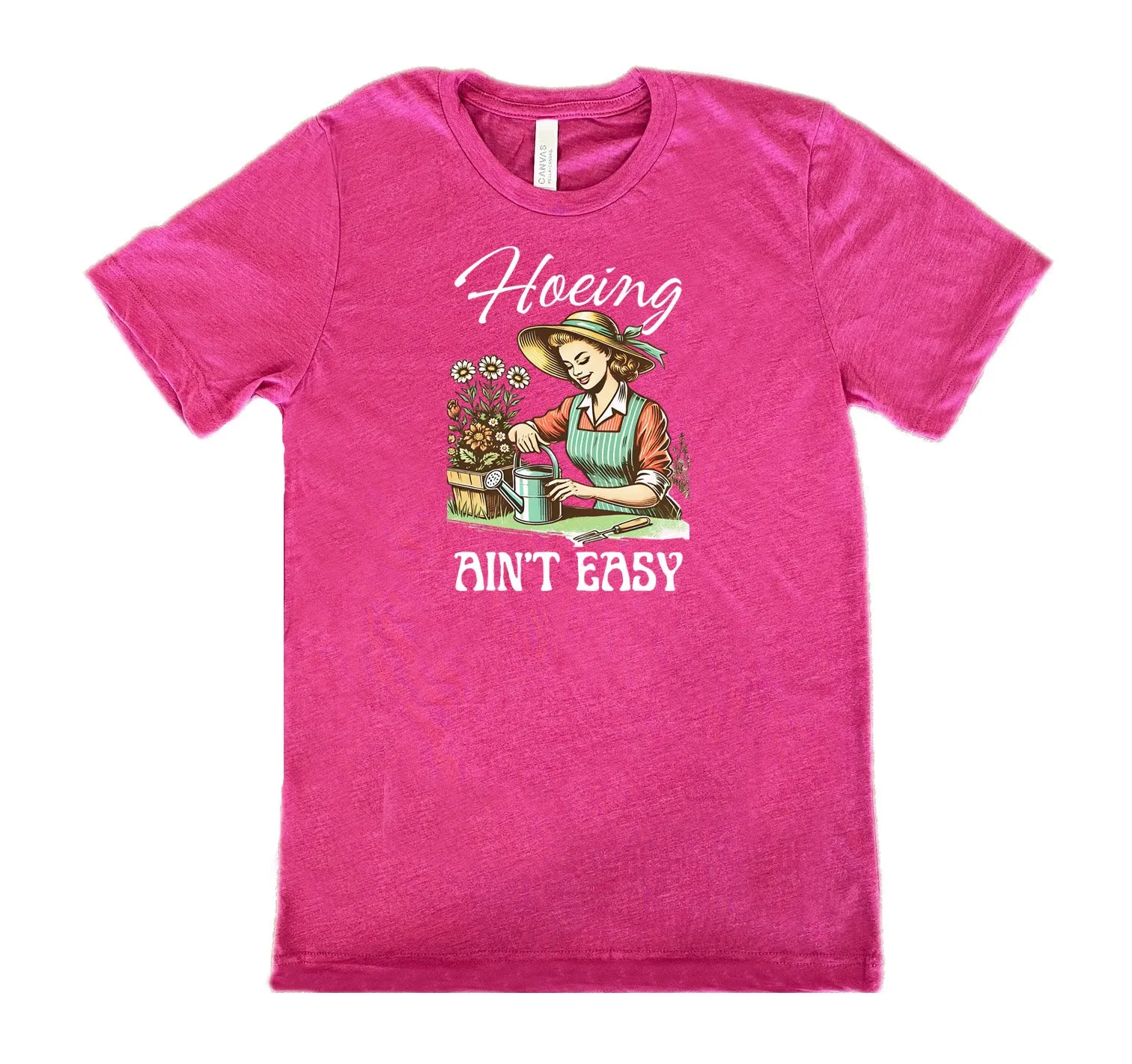 Hoeing Ain't Easy Shirt Unisex