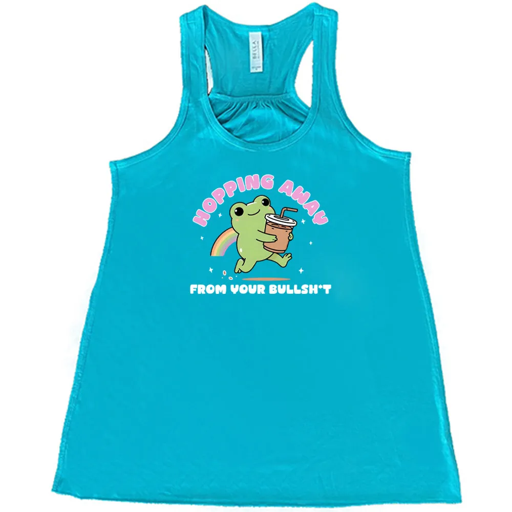Hopping Away From Your Bullshit Shirt