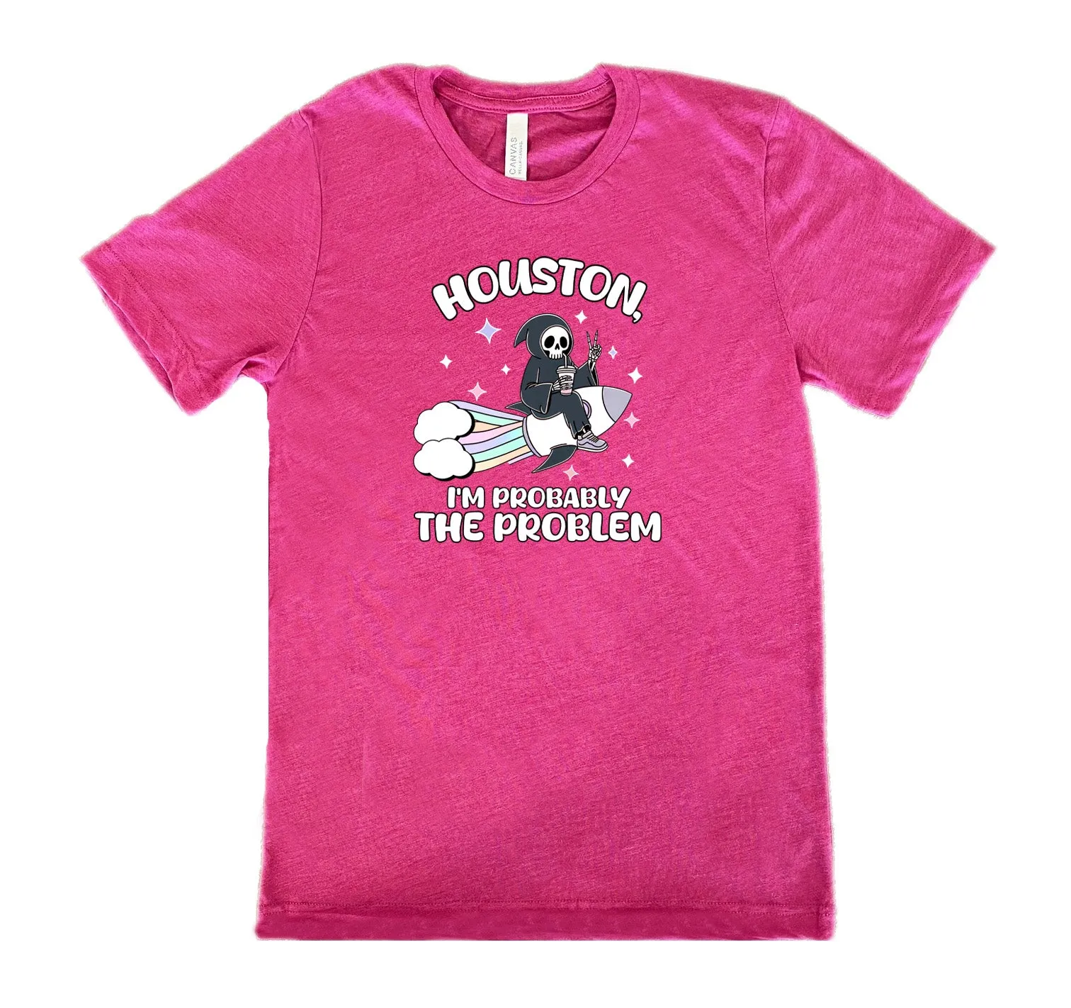 Houston, I'm Probably the Problem Shirt Unisex