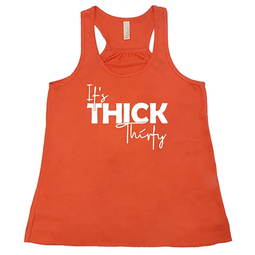 It's Thick Thirty Shirt