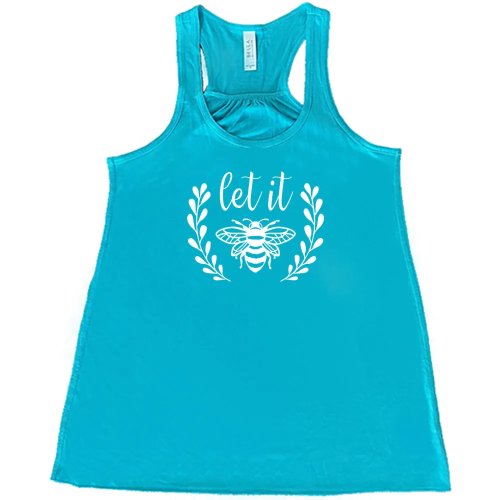 Let It Bee Shirt