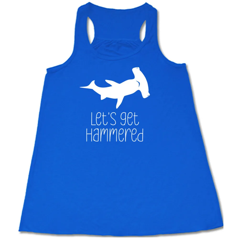 Let's Get Hammered Shirt