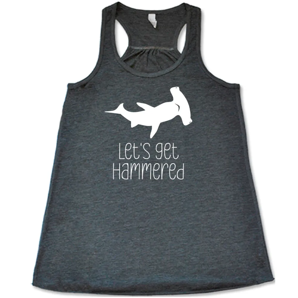 Let's Get Hammered Shirt