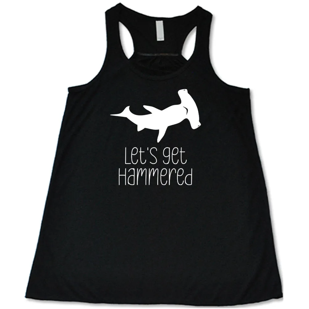 Let's Get Hammered Shirt