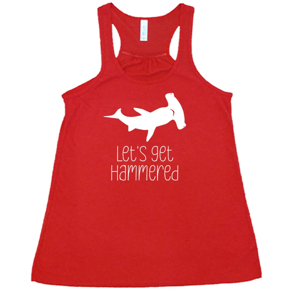 Let's Get Hammered Shirt