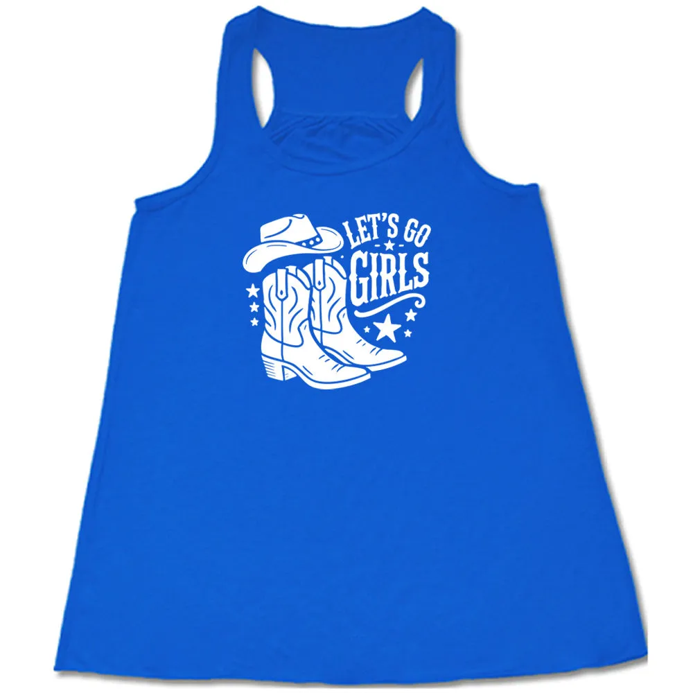 Let's Go Girls Shirt