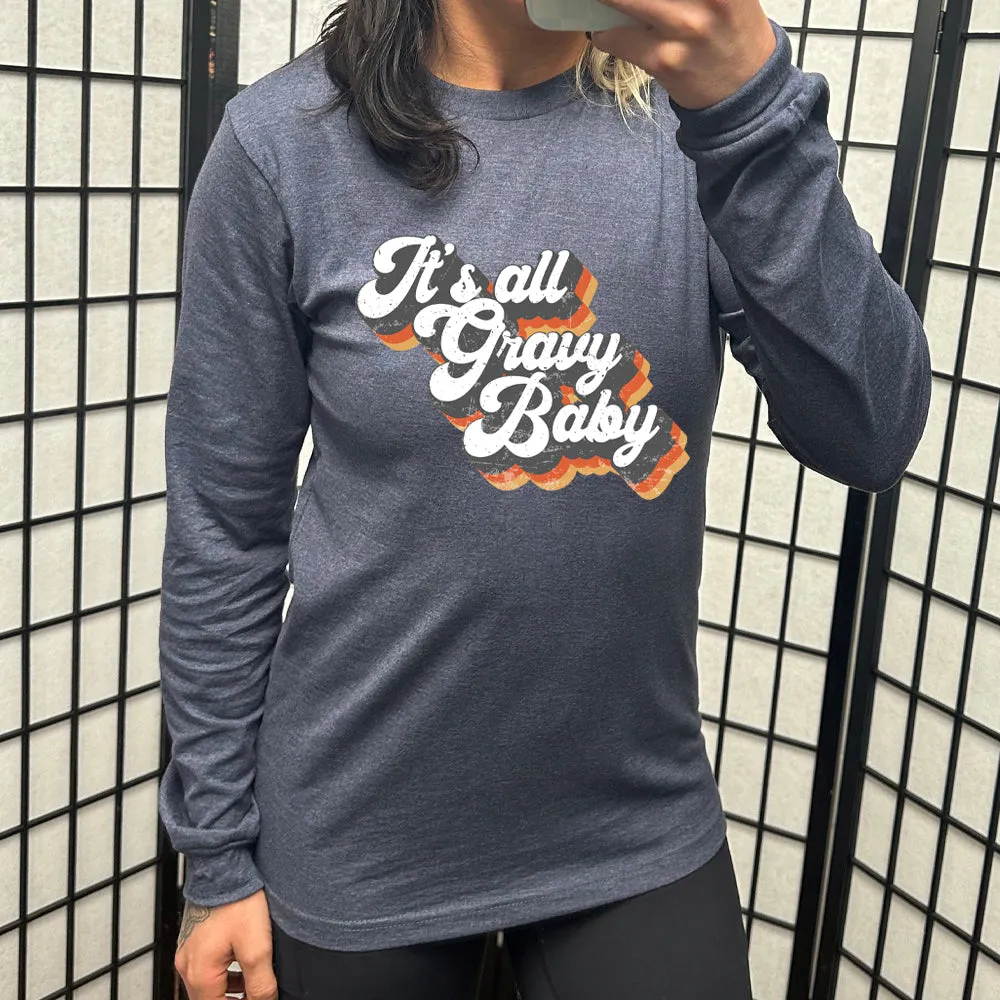 Long Sleeve Tee | It's All Gravy Baby