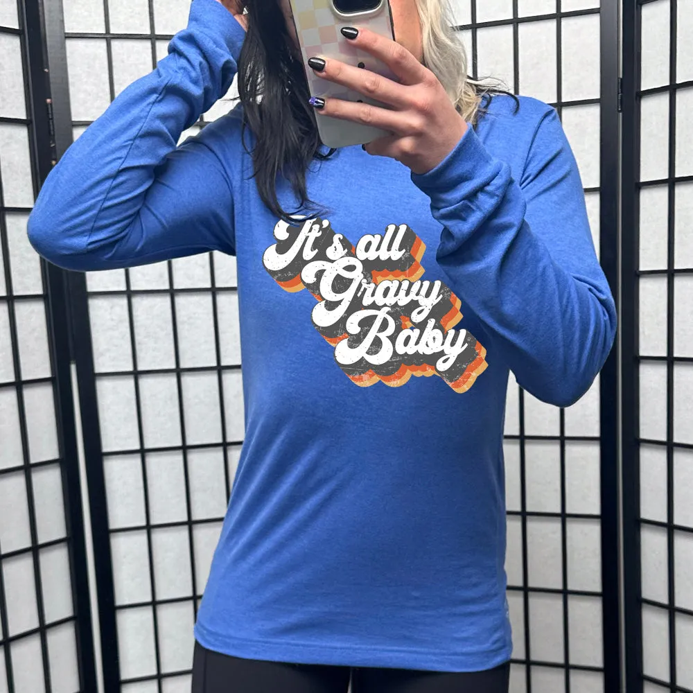 Long Sleeve Tee | It's All Gravy Baby