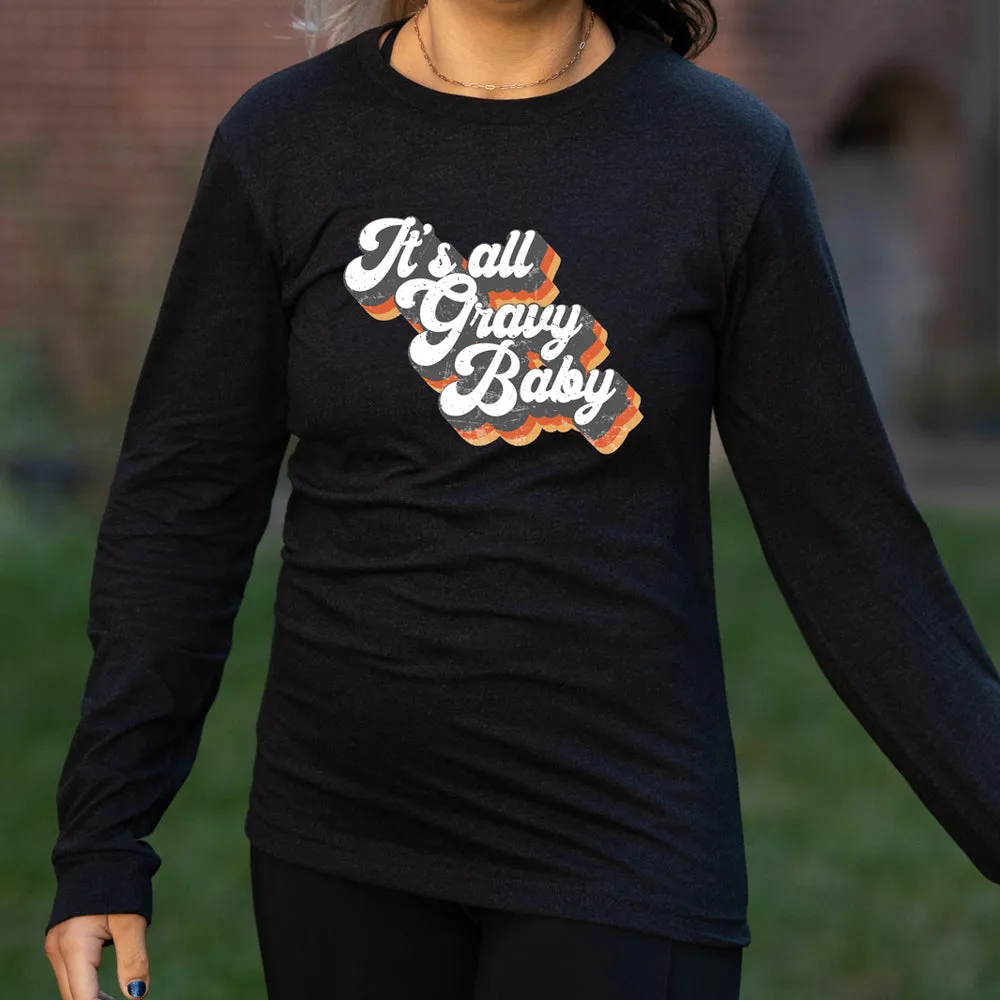 Long Sleeve Tee | It's All Gravy Baby