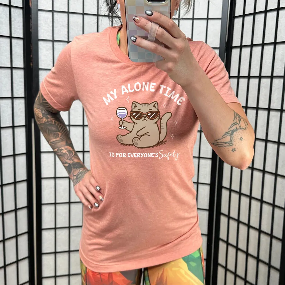 My Alone Time Is For Everyone's Safety Shirt Unisex