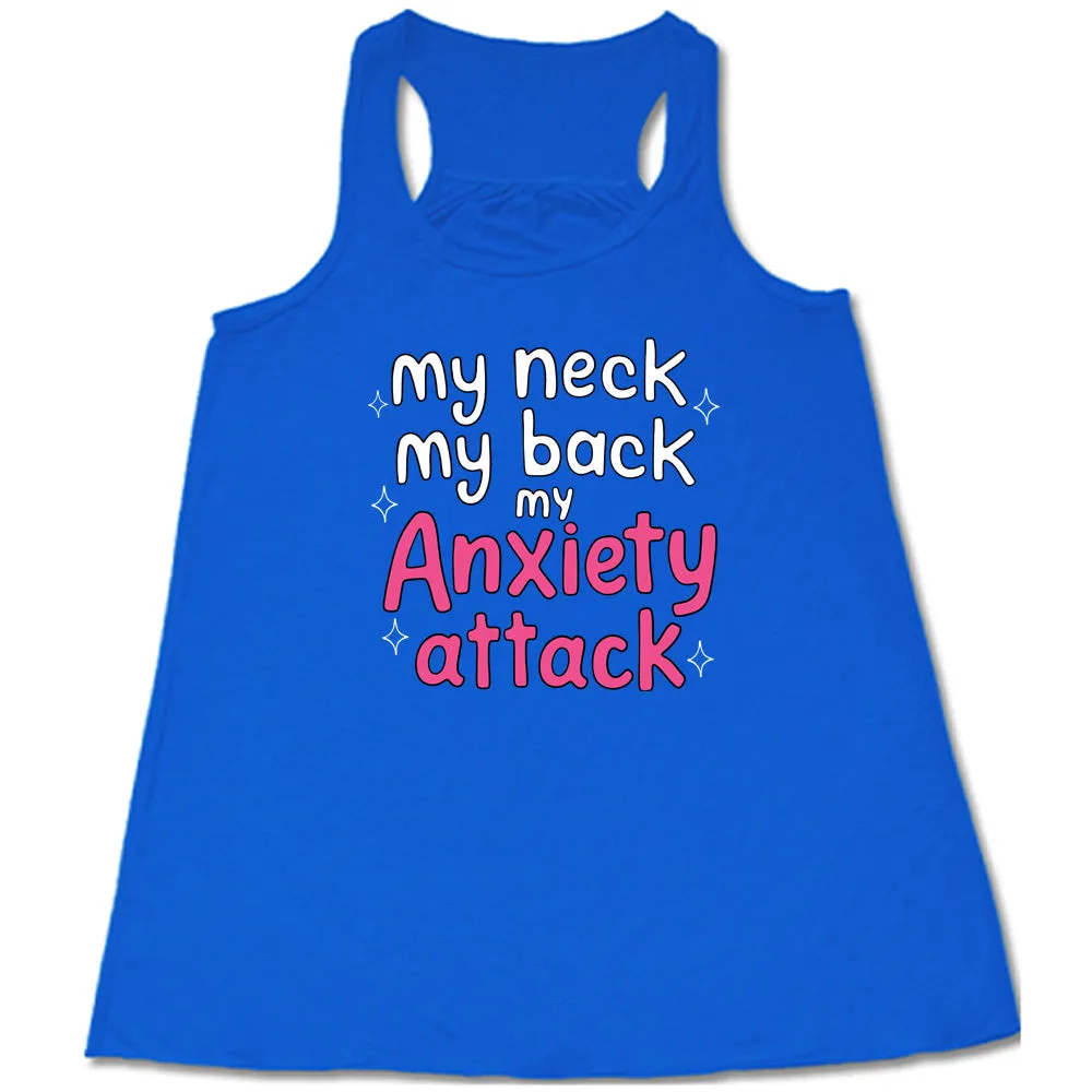 My Neck My Back My Anxiety Attack Shirt