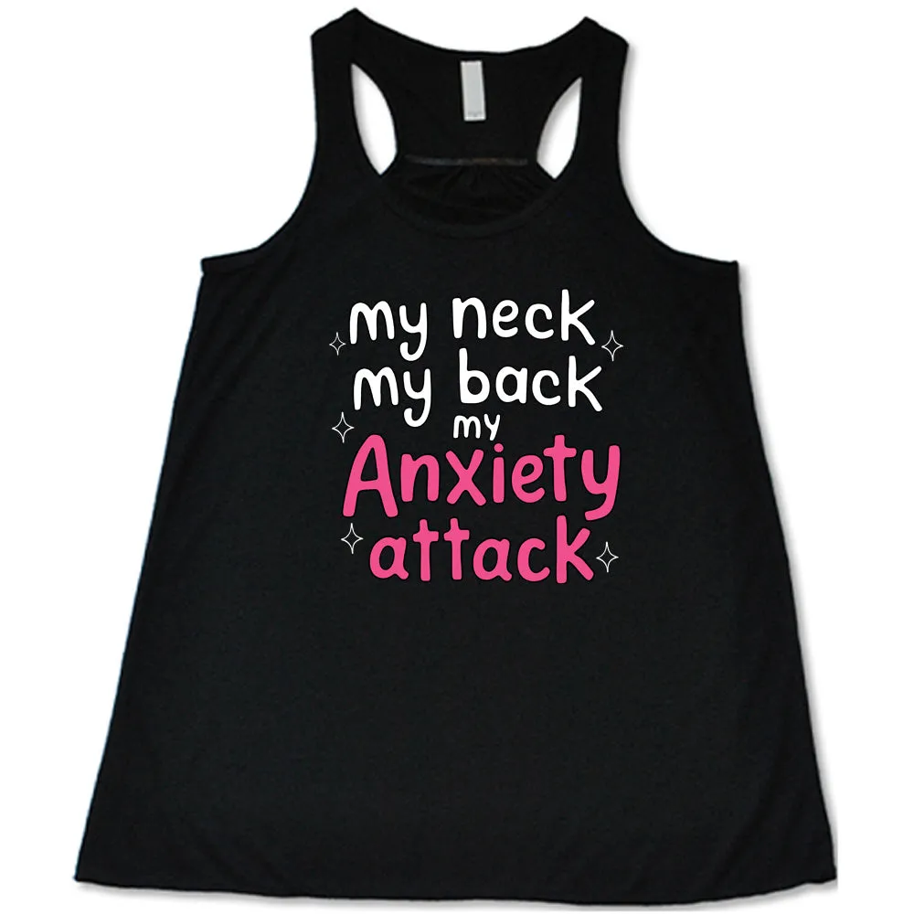 My Neck My Back My Anxiety Attack Shirt