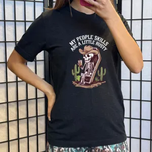 My People Skills Are A Little Rusty Shirt Unisex