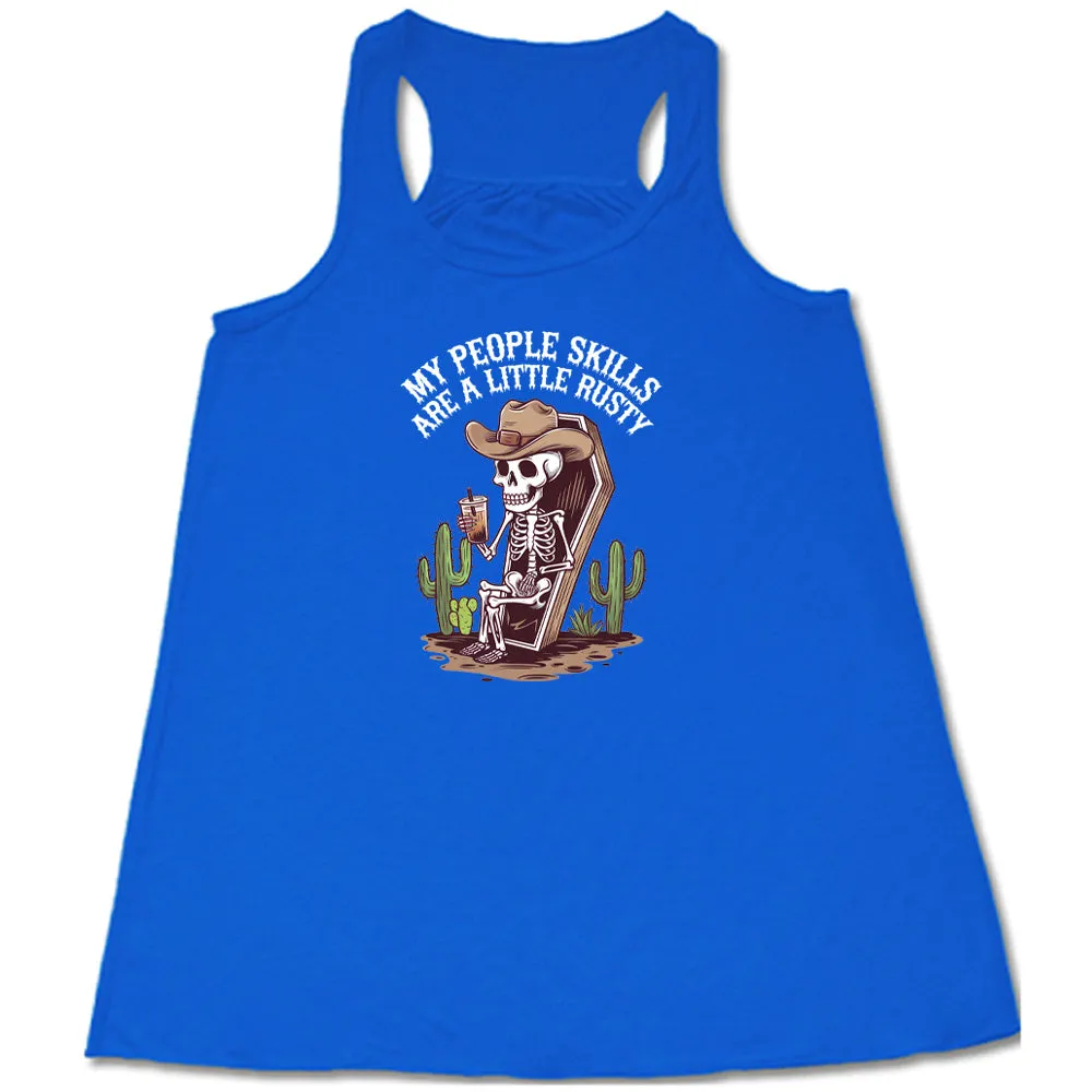 My People Skills Are A Little Rusty Shirt