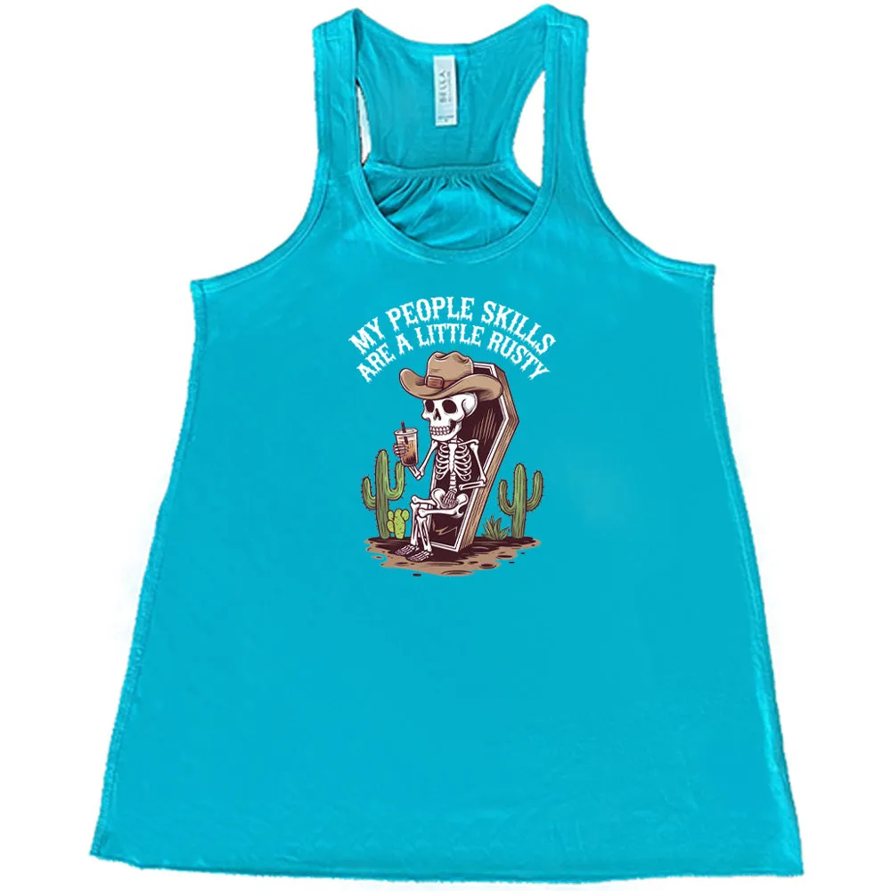 My People Skills Are A Little Rusty Shirt