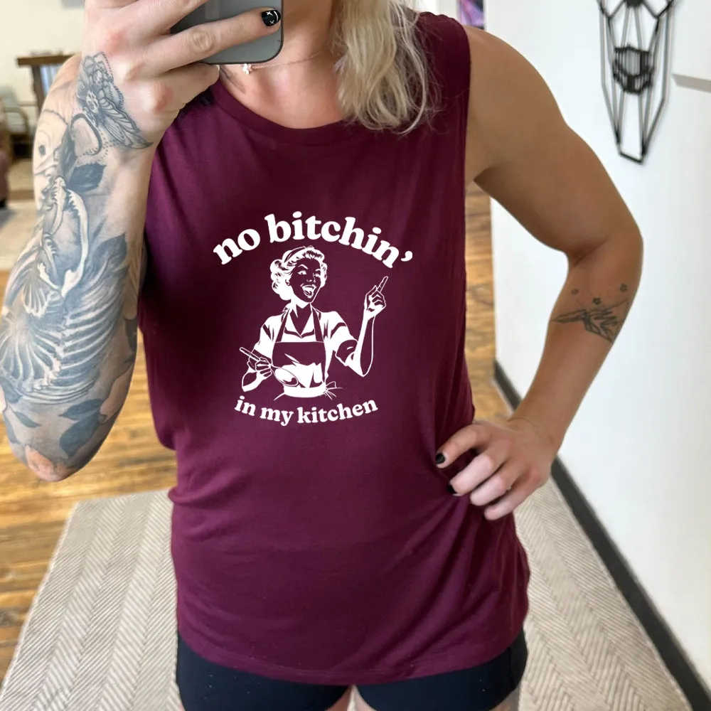 No Bitchin In My Kitchen Muscle Tank