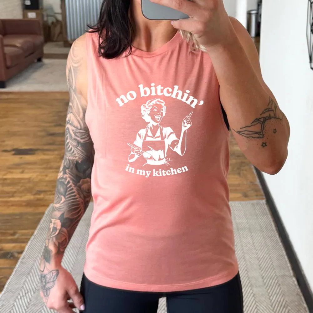 No Bitchin In My Kitchen Muscle Tank