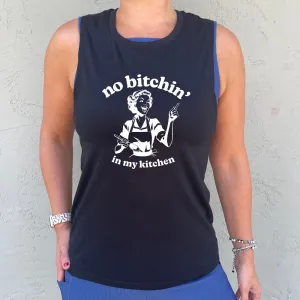 No Bitchin In My Kitchen Muscle Tank