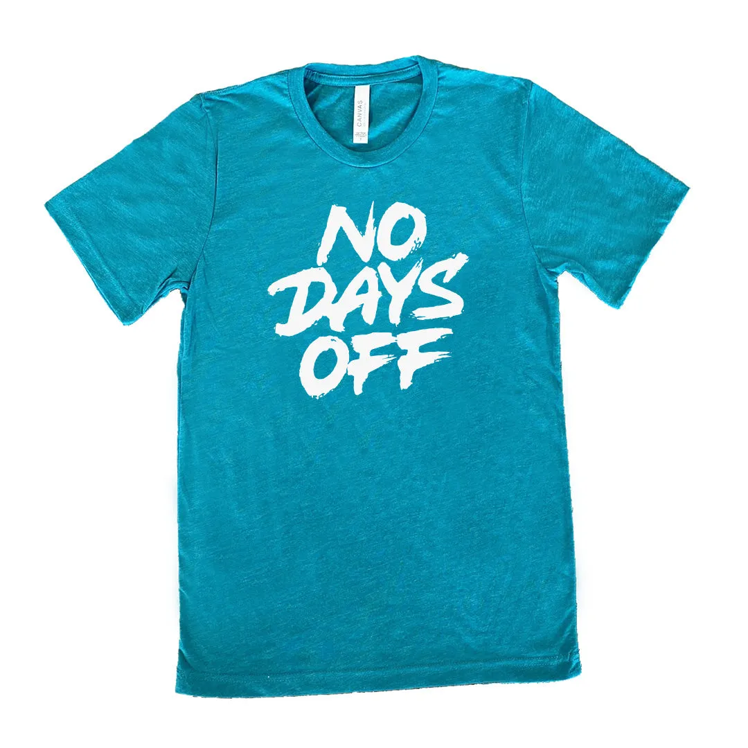 No Days Off Shirt Unisex