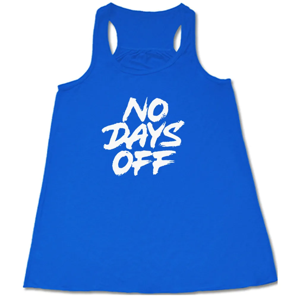 No Days Off Shirt