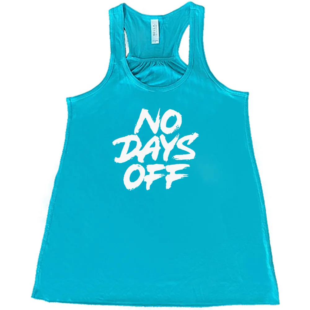 No Days Off Shirt