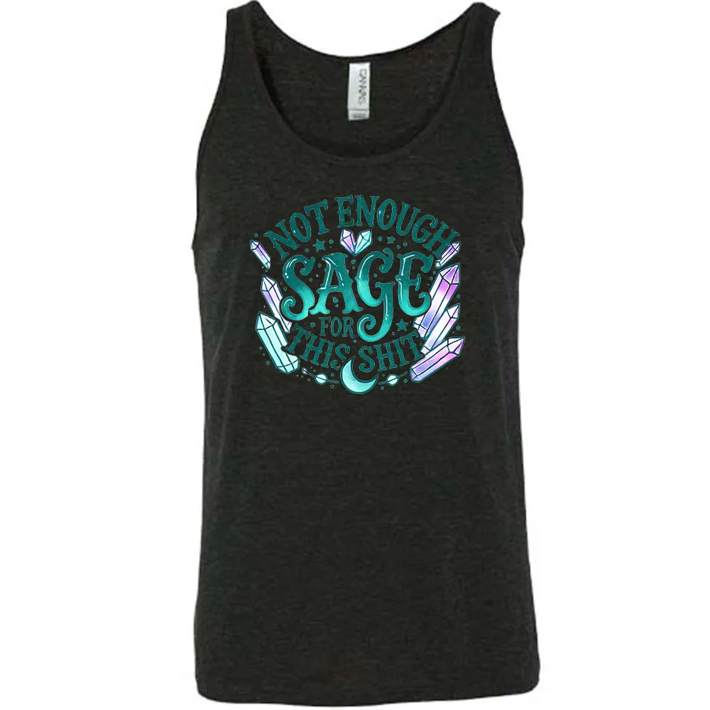 Not Enough Sage For This Shit - Crystals Shirt Unisex