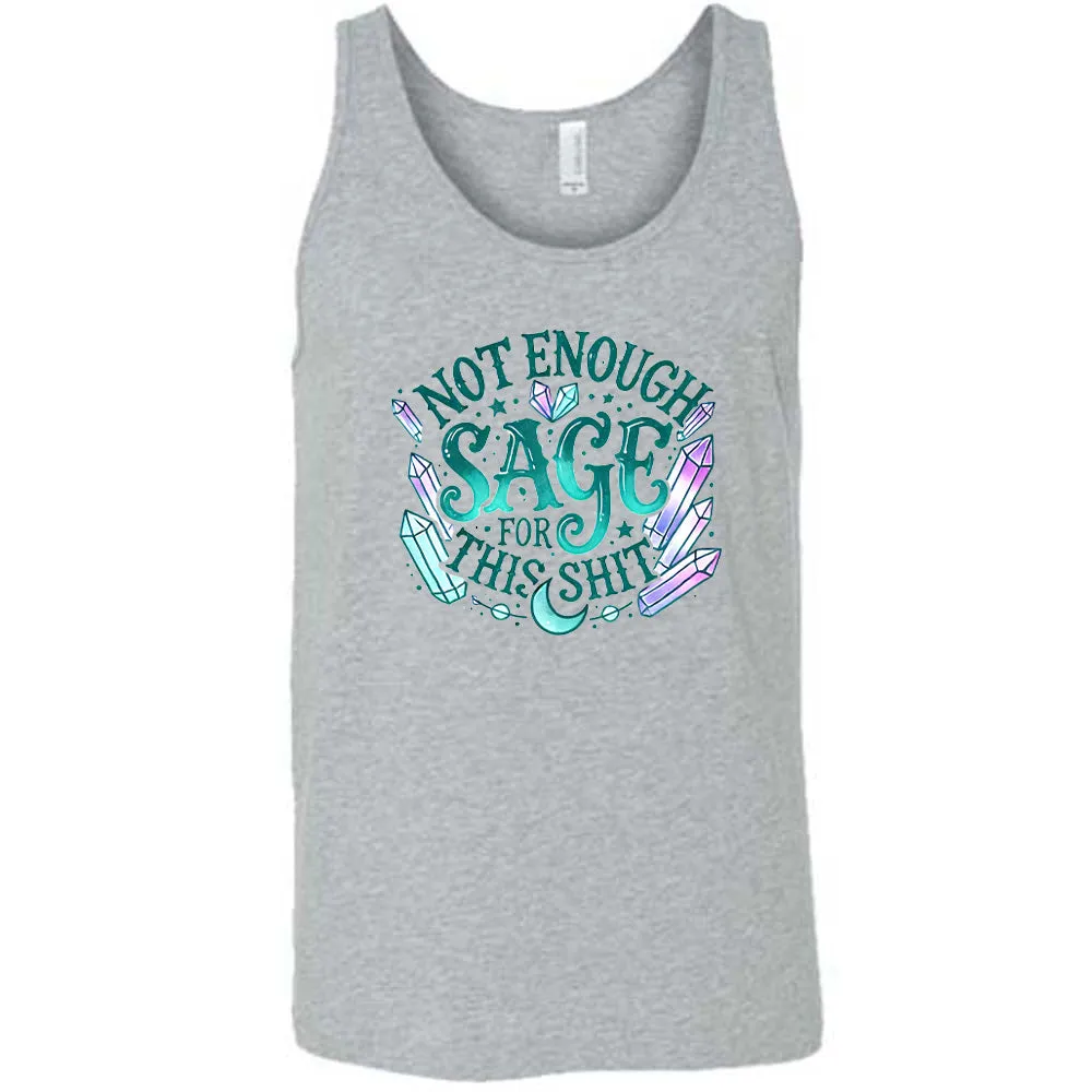 Not Enough Sage For This Shit - Crystals Shirt Unisex