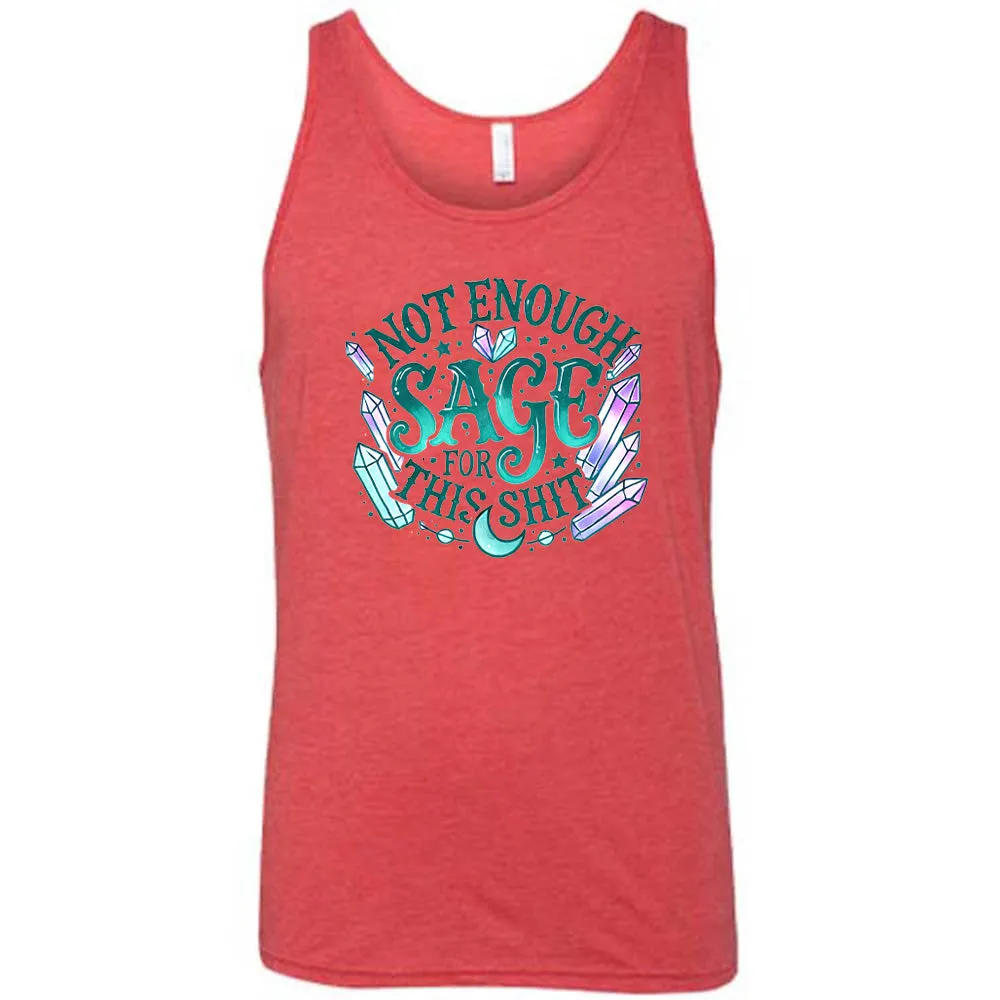 Not Enough Sage For This Shit - Crystals Shirt Unisex