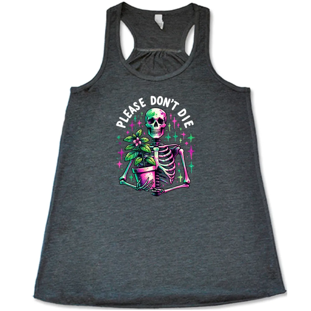 Please Don't Die Shirt