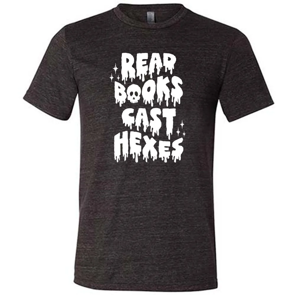 Read Books Cast Hexes Shirt Unisex