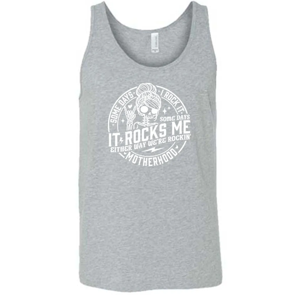 Some Days I Rock It Some Days It Rocks Me Shirt Unisex