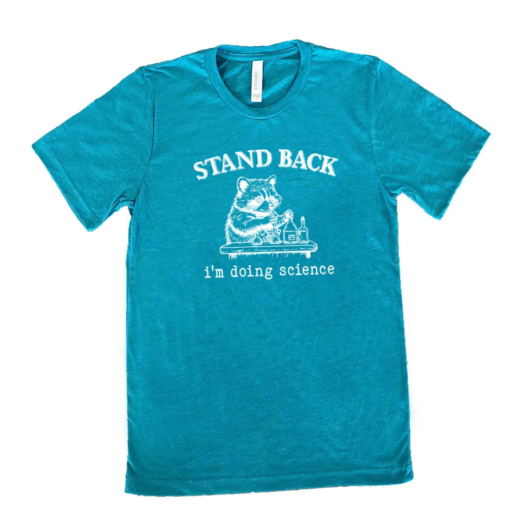 Stand Back I'm Doing Science Shirt Unisex